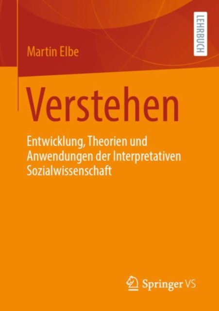 Verstehen : Entwicklung, Theorien und Anwendungen der Interpretativen Sozialwissenschaft, Paperback / softback Book