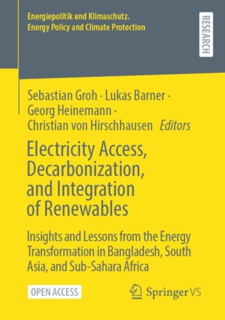 Electricity Access, Decarbonization, and Integration of Renewables : Insights and Lessons from the Energy Transformation in Bangladesh, South Asia, and Sub-Sahara Africa, Paperback / softback Book