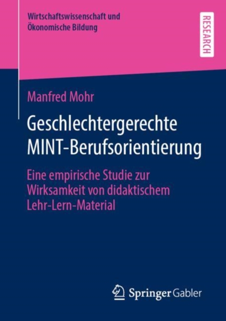 Geschlechtergerechte MINT-Berufsorientierung : Eine empirische Studie zur Wirksamkeit von didaktischem Lehr-Lern-Material, Paperback / softback Book