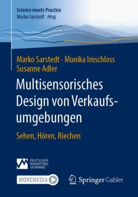 Multisensorisches Design von Verkaufsumgebungen : Sehen, Horen, Riechen, Paperback / softback Book