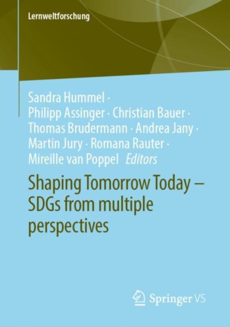 Shaping Tomorrow Today - SDGs from multiple perspectives, Paperback / softback Book
