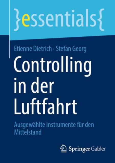 Controlling in der Luftfahrt : Ausgewahlte Instrumente fur den Mittelstand, Paperback / softback Book