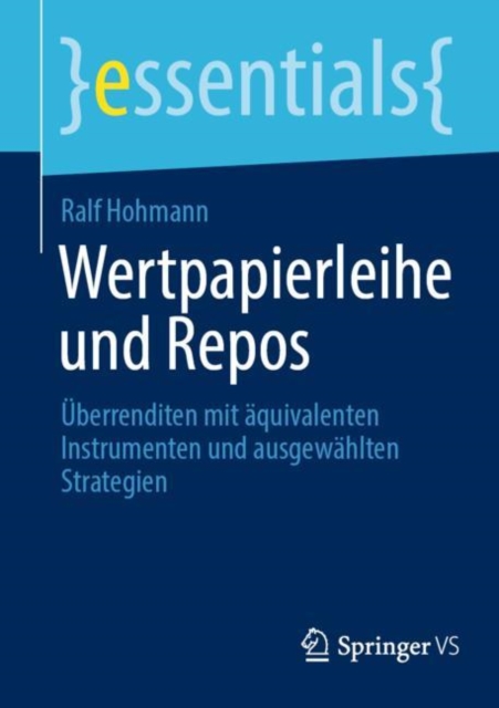 Wertpapierleihe und Repos : Uberrenditen mit aquivalenten Instrumenten und ausgewahlten Strategien, Paperback / softback Book