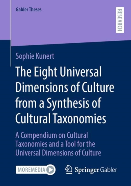 The Eight Universal Dimensions of Culture from a Synthesis of Cultural Taxonomies : A Compendium on Cultural Taxonomies and a Tool for the Universal Dimensions of Culture, Paperback / softback Book