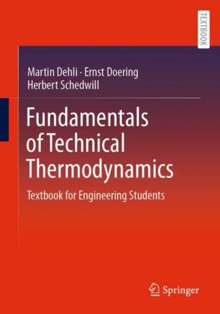 Fundamentals of Technical Thermodynamics : Textbook for Engineering Students, Paperback / softback Book