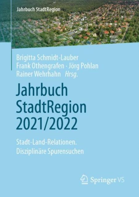 Jahrbuch StadtRegion 2021/2022 : Stadt-Land-Relationen. Disziplinare Spurensuchen, Paperback / softback Book