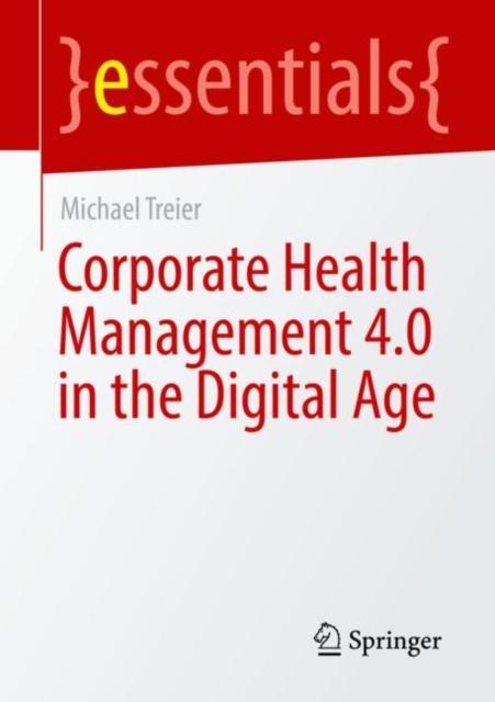 Corporate Health Management 4.0 in the Digital Age, Paperback / softback Book