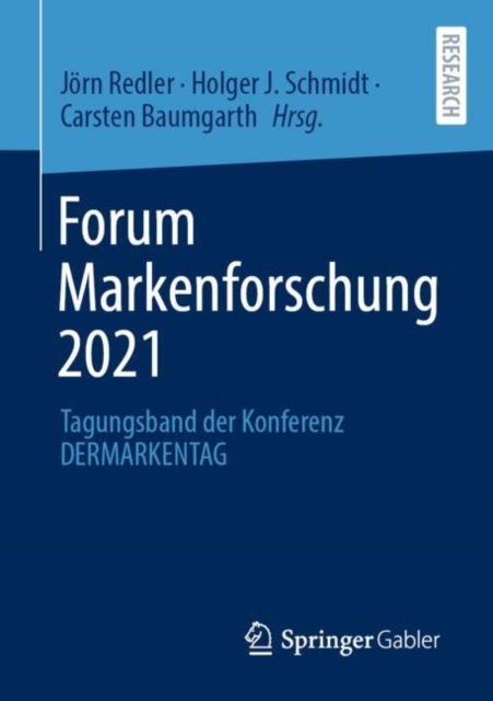 Forum Markenforschung 2021 : Tagungsband der Konferenz DERMARKENTAG, Paperback / softback Book