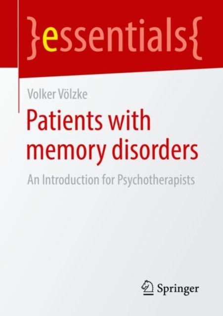 Patients with Memory Disorders : An Introduction for Psychotherapists, Paperback / softback Book