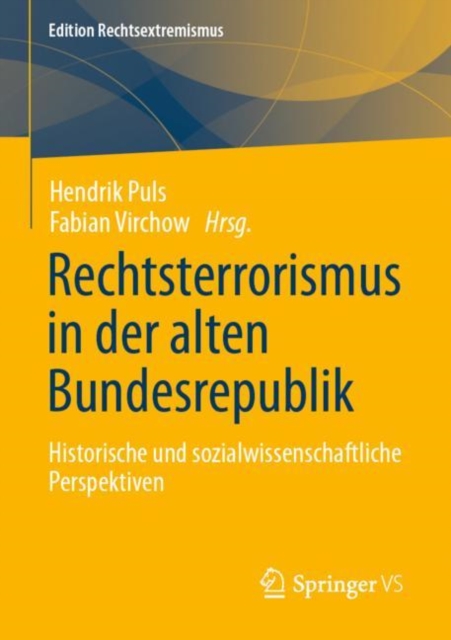 Rechtsterrorismus in der alten Bundesrepublik : Historische und sozialwissenschaftliche Perspektiven, Paperback / softback Book