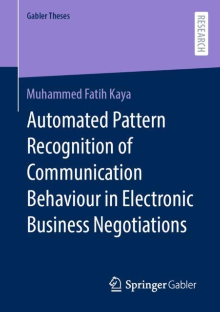 Automated Pattern Recognition of Communication Behaviour in Electronic Business Negotiations, Paperback / softback Book