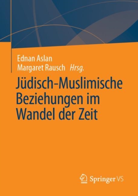 Judisch-Muslimische Beziehungen im Wandel der Zeit, Paperback / softback Book