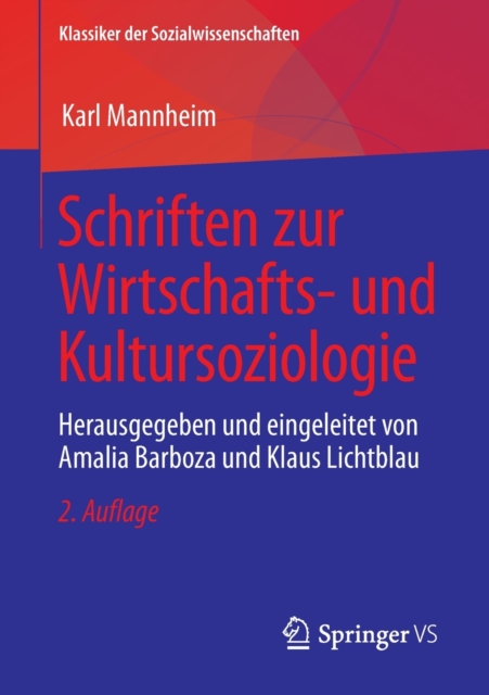 Schriften zur Wirtschafts- und Kultursoziologie : Herausgegeben und eingeleitet von Amalia Barboza und Klaus Lichtblau, Paperback / softback Book