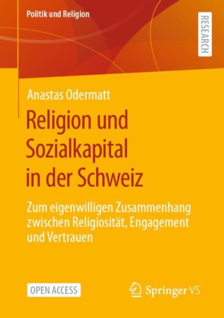 Religion und Sozialkapital in der Schweiz : Zum eigenwilligen Zusammenhang zwischen Religiositat, Engagement und Vertrauen, Paperback / softback Book