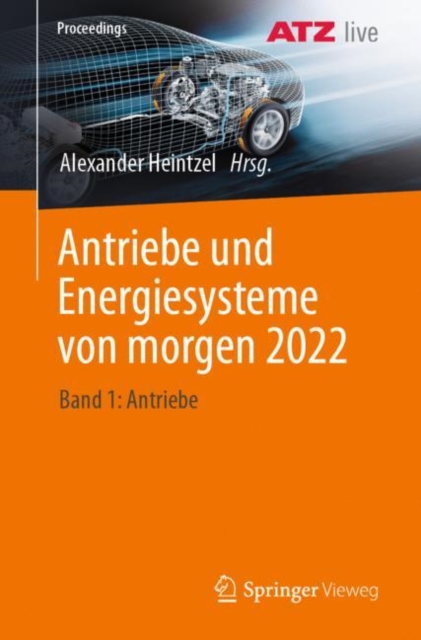 Antriebe und Energiesysteme von morgen 2022 : Band 1: Antriebe, Paperback / softback Book