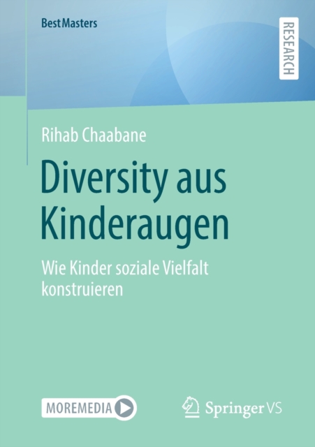 Diversity aus Kinderaugen : Wie Kinder soziale Vielfalt konstruieren, Paperback / softback Book