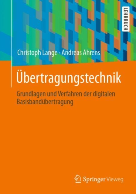 Ubertragungstechnik : Grundlagen und Verfahren der digitalen Basisbandubertragung, Paperback / softback Book