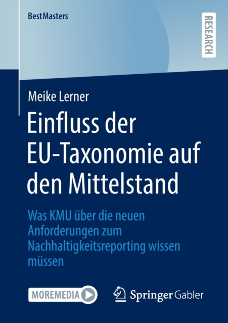 Einfluss der EU-Taxonomie auf den Mittelstand : Was KMU uber die neuen Anforderungen zum Nachhaltigkeitsreporting wissen mussen, Paperback / softback Book