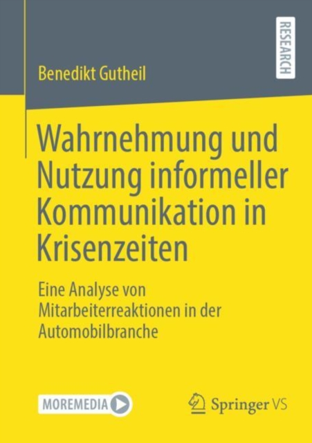 Wahrnehmung und Nutzung informeller Kommunikation in Krisenzeiten : Eine Analyse von Mitarbeiterreaktionen in der Automobilbranche, Paperback / softback Book