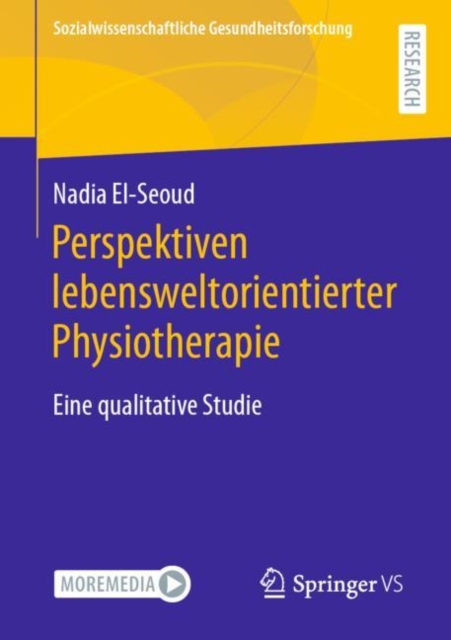 Perspektiven lebensweltorientierter Physiotherapie : Eine qualitative Studie, Paperback / softback Book