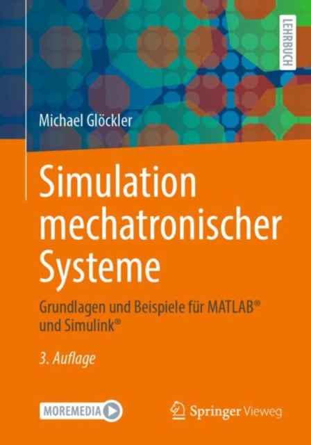Simulation mechatronischer Systeme : Grundlagen und Beispiele fur MATLAB® und Simulink®, Paperback / softback Book