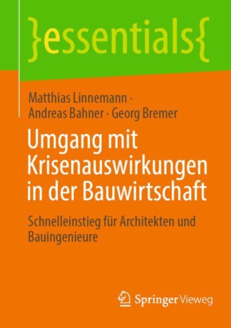 Umgang mit Krisenauswirkungen in der Bauwirtschaft : Schnelleinstieg fur Architekten und Bauingenieure, Paperback / softback Book