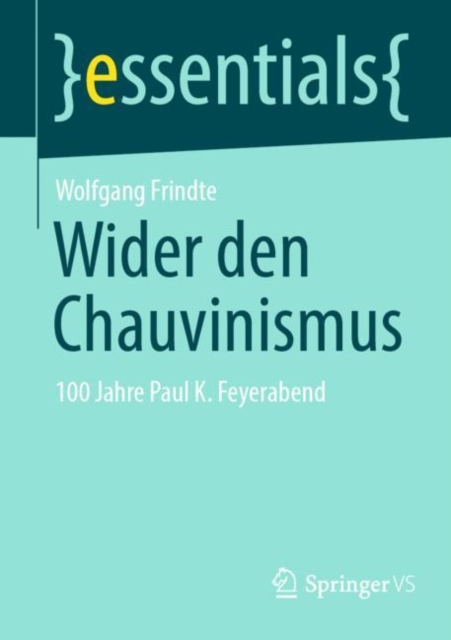 Wider den Chauvinismus : 100 Jahre Paul K. Feyerabend, Paperback / softback Book