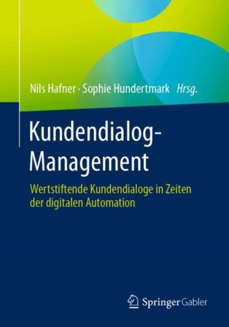 Kundendialog-Management : Wertstiftende Kundendialoge in Zeiten der digitalen Automation, Paperback / softback Book