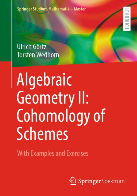 Algebraic Geometry II: Cohomology of Schemes : With Examples and Exercises, PDF eBook