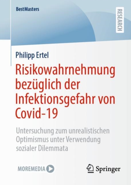 Risikowahrnehmung bezuglich der Infektionsgefahr von Covid-19 : Untersuchung zum unrealistischen Optimismus unter Verwendung sozialer Dilemmata, Paperback / softback Book