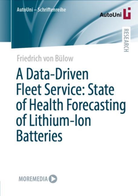 A Data-Driven Fleet Service: State of Health Forecasting of Lithium-Ion Batteries, Paperback / softback Book