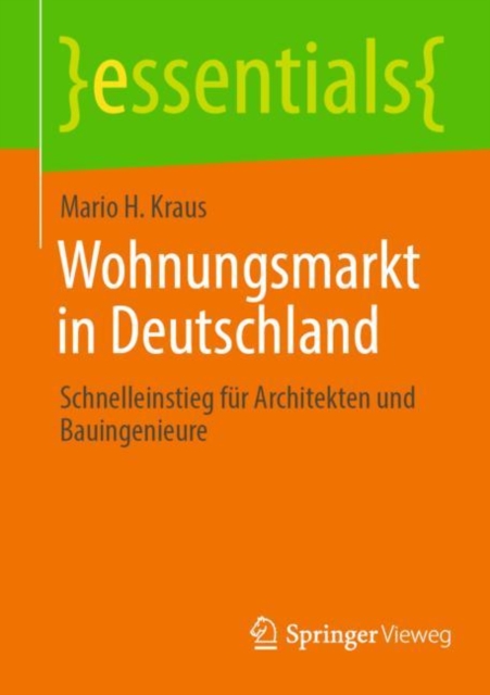 Wohnungsmarkt in Deutschland : Schnelleinstieg fur Architekten und Bauingenieure, Paperback / softback Book