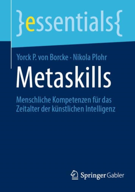 Metaskills : Menschliche Kompetenzen fur das Zeitalter der kunstlichen Intelligenz, Paperback / softback Book