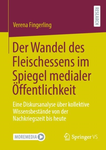 Der Wandel des Fleischessens im Spiegel medialer Offentlichkeit : Eine Diskursanalyse uber kollektive Wissensbestande von der Nachkriegszeit bis heute, Paperback / softback Book