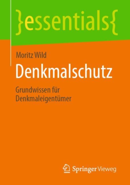 Denkmalschutz : Grundwissen fur Denkmaleigentumer, Paperback / softback Book