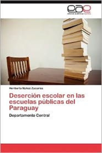 Desercion Escolar En Las Escuelas Publicas del Paraguay, Paperback / softback Book
