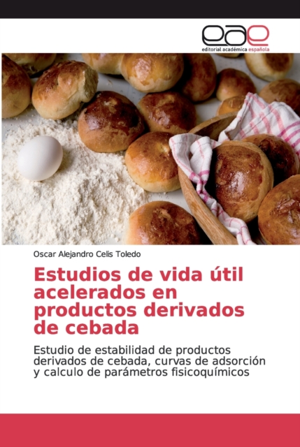 Estudios de vida util acelerados en productos derivados de cebada, Paperback / softback Book