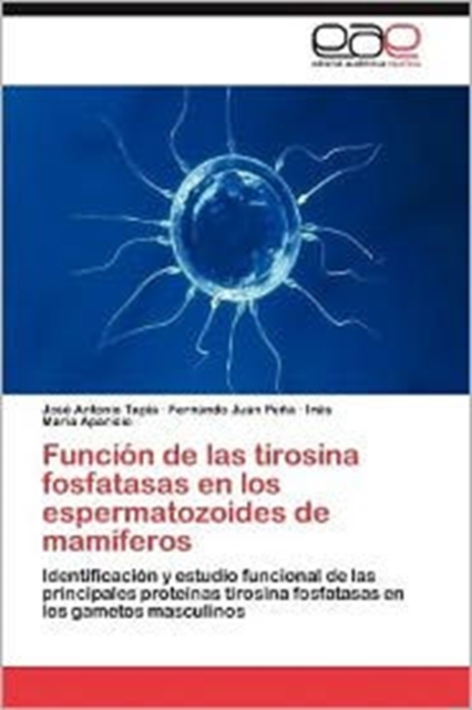 Funcion de Las Tirosina Fosfatasas En Los Espermatozoides de Mamiferos, Paperback / softback Book