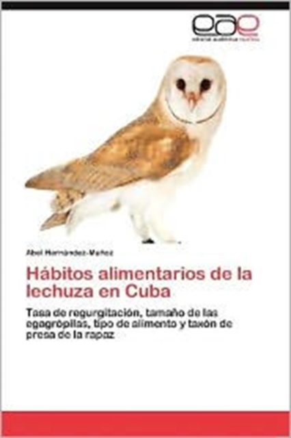 Habitos Alimentarios de La Lechuza En Cuba, Paperback / softback Book
