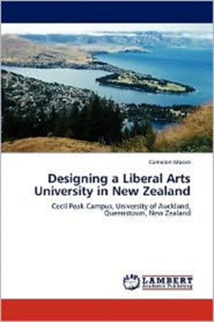 Designing a Liberal Arts University in New Zealand, Paperback / softback Book
