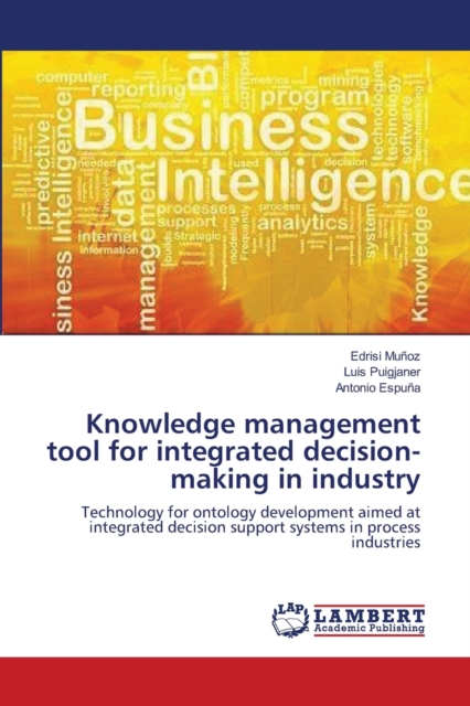 Knowledge management tool for integrated decision-making in industry, Paperback / softback Book