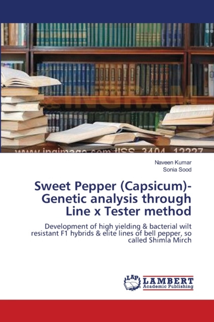 Sweet Pepper (Capsicum)- Genetic analysis through Line x Tester method, Paperback / softback Book