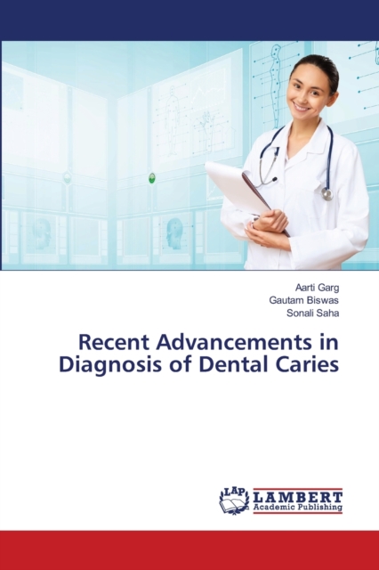Recent Advancements in Diagnosis of Dental Caries, Paperback / softback Book