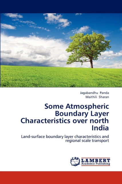 Some Atmospheric Boundary Layer Characteristics over north India, Paperback / softback Book