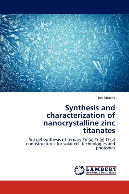 Synthesis and Characterization of Nanocrystalline Zinc Titanates, Paperback / softback Book