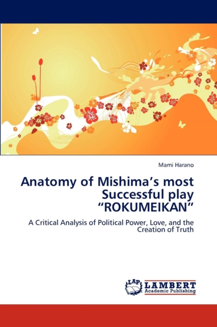 Anatomy of Mishima's Most Successful Play "Rokumeikan", Paperback / softback Book