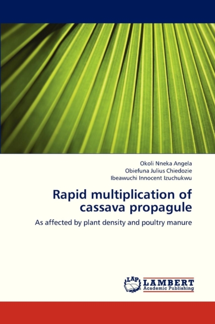 Rapid Multiplication of Cassava Propagule, Paperback / softback Book