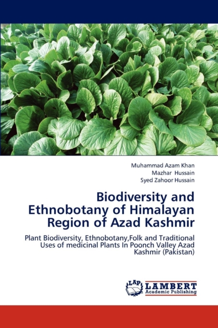 Biodiversity and Ethnobotany of Himalayan Region of Azad Kashmir, Paperback / softback Book