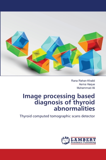 Image Processing Based Diagnosis of Thyroid Abnormalities, Paperback / softback Book