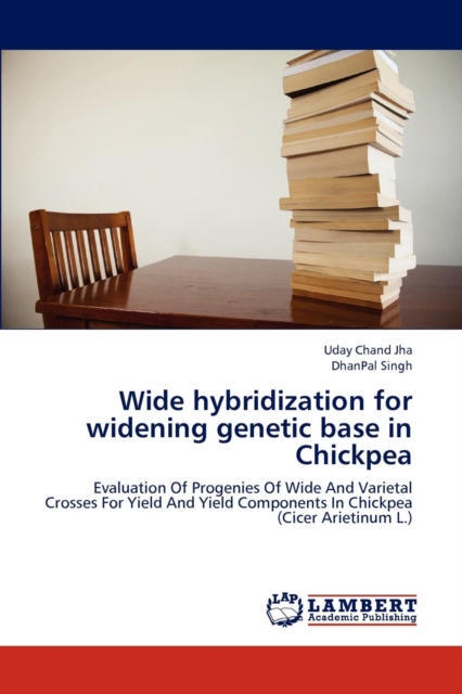 Wide Hybridization for Widening Genetic Base in Chickpea, Paperback / softback Book